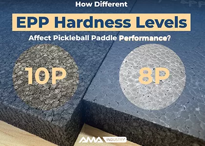 How Different EPP Hardness Levels Affect Pickleball Paddle Performance?